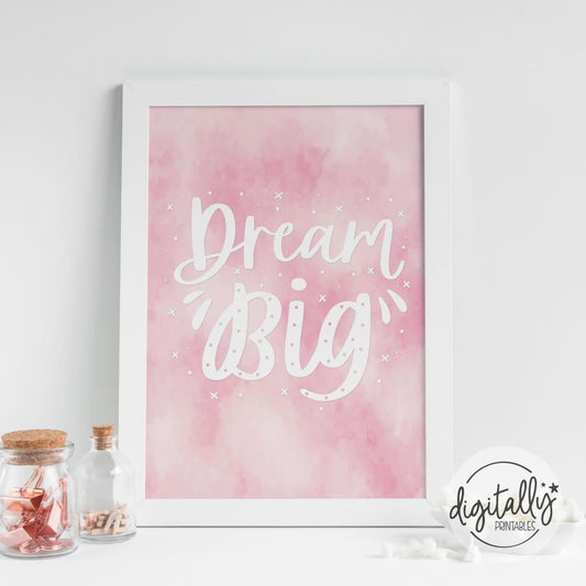 Pink Watercolor Dream Big Wall Art Print Instant Download Decor