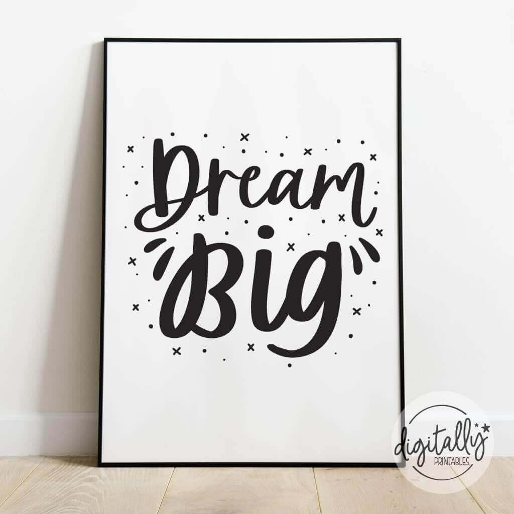 B&W Dream Big Print ★ Instant Download - Digitally Printables