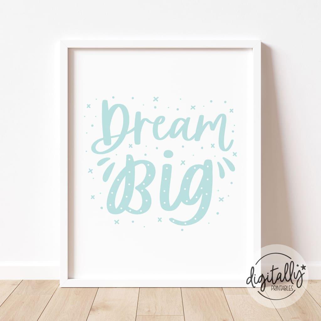 Mint Dream Big Print ★ Instant Download – Digitally Printables